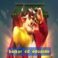 baixar cd eduardo costa 2023